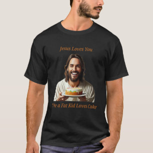 Jesus Lieben Sie mögen Fett Kid Lieben Kuchen T-Shirt