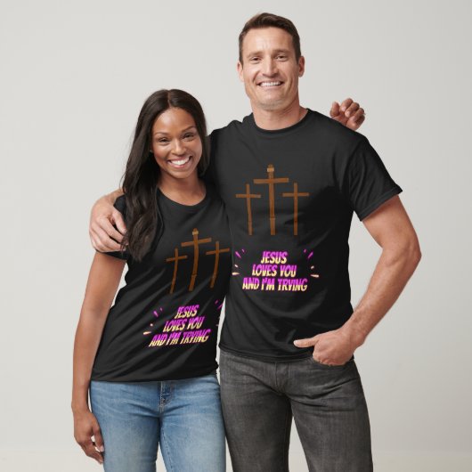 Jesus Lieben Sie und ich versuchen lustig T-Shirt (Unisex)