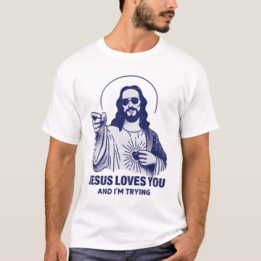 Jesus Lieben Sie und ich versuchen T-Shirt (Vorderseite)
