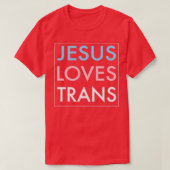 Jesus Lieben Transgender Jesus Christus T-Shirt (Design vorne)