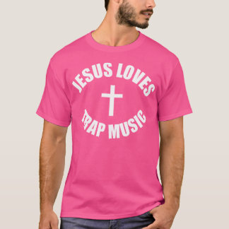 Jesus Lieben Trap Music Hip Hop T-Shirt