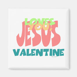 JESUS LIEBEN YOU, VALENTINE MAGNET