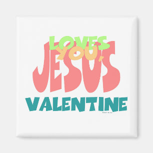 JESUS LIEBEN YOU, VALENTINE MAGNET