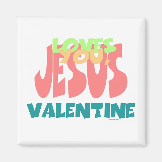 JESUS LIEBEN YOU, VALENTINE MAGNET (Vorne)