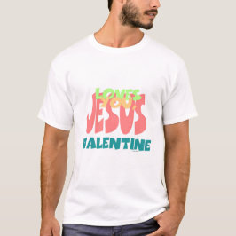 JESUS LIEBEN YOU, VALENTINE Mens T-Shirt