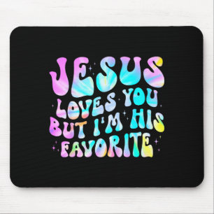 Jesus liebt dich, aber ich bin sein Lieblings-Chri Mousepad