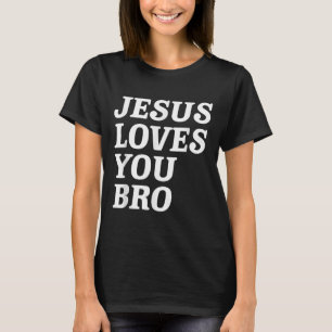 Jesus liebt dich Bro, Lustiger christlicher Glaube T-Shirt