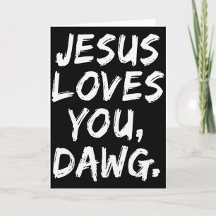 Jesus liebt dich Dawg Christlicher Gläubiger Glaub Karte