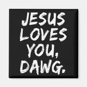 Jesus liebt dich Dawg Christlicher Gläubiger Glaub Magnet