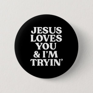 Jesus liebt dich, ich versuche Design Button