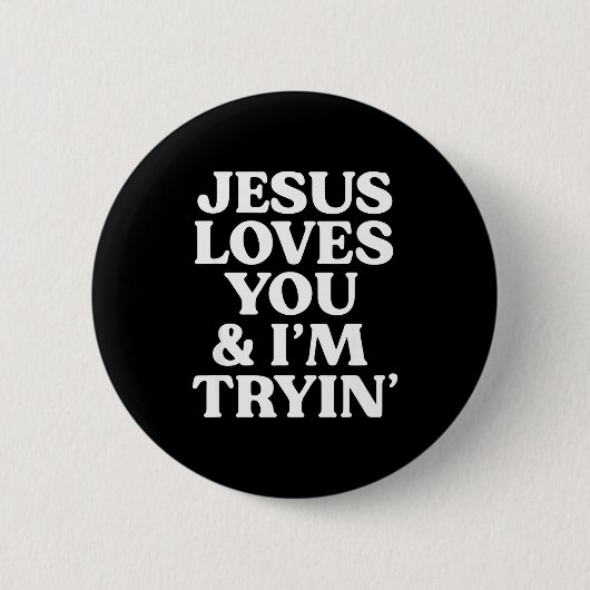 Jesus liebt dich, ich versuche Design  Button (Vorderseite)