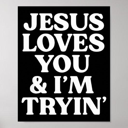 Jesus liebt dich, ich versuche es Design Poster (Vorne)
