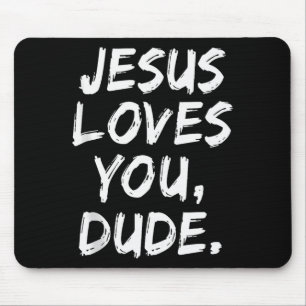 Jesus liebt dich, Mann, Christlicher Gläubiger Gla Mousepad