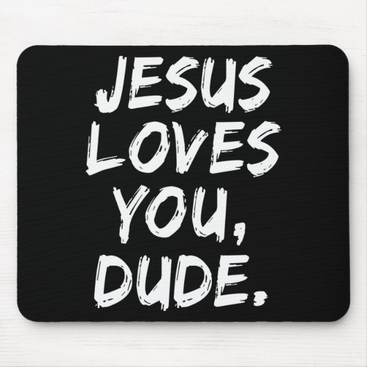 Jesus liebt dich Mann Christlicher Gläubiger Glaub Mousepad (Vorne)
