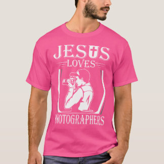 Jesus liebt Fotografen Kamera Fotografie T-Shirt