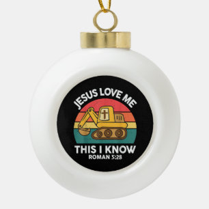 Jesus liebt mich, das weiß ich Bagger Christlich Keramik Kugel-Ornament