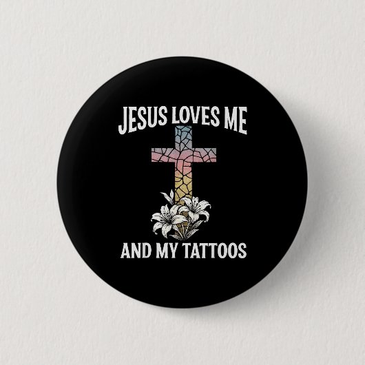 Jesus liebt mich und meine Tattoos _1  Button (Vorderseite)