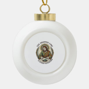 Jesus ließ Limettenschnitzel schmutzigen Boden Teq Keramik Kugel-Ornament