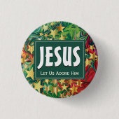 JESUS Ließ uns Adore Ihn Weihnachten Button (Vorderseite)