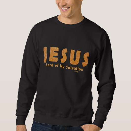 Jesus, Lord meiner Rettung (christlicher Glaube) Sweatshirt (Vorderseite)