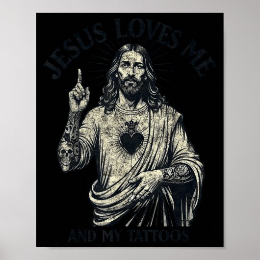 Jesus Loves Me And My Tattoos Christian Tattooed T Poster (Vorne)