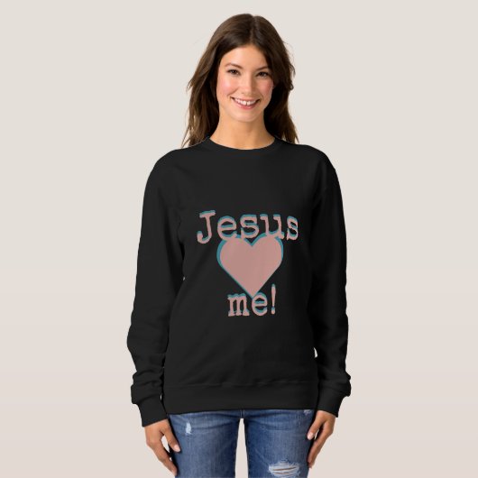 Jesus loves me sweatshirt (Vorne ganz)