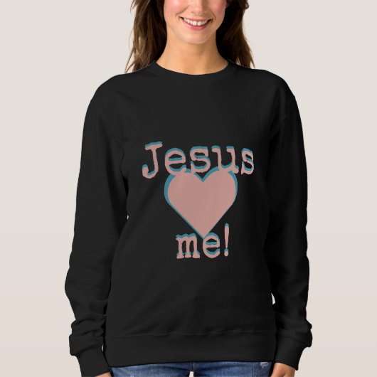 Jesus loves me sweatshirt (Vorderseite)