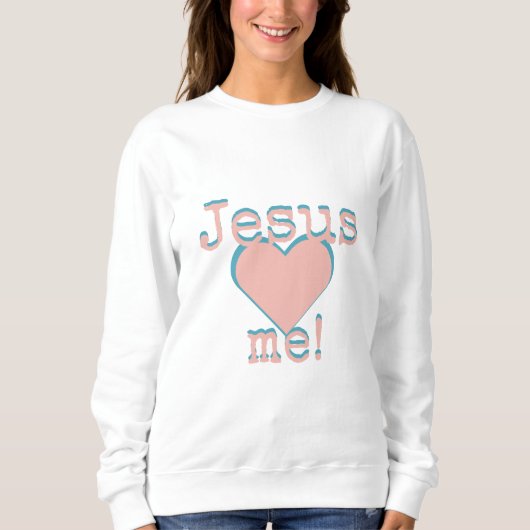 Jesus loves me sweatshirt (Vorderseite)