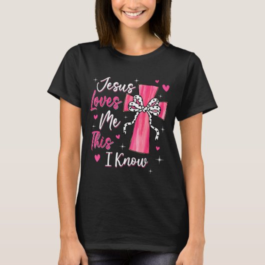 Jesus Loves Me This I Know God Religious Christian T-Shirt (Vorderseite)