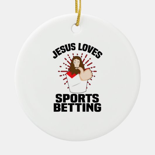 Jesus Loves Sports Betting Gambling Christ Gift-Be Keramik Ornament (Vorne)