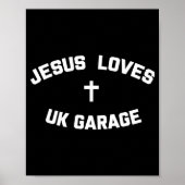 Jesus Loves Uk Garage Poster (Vorne)