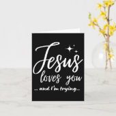 Jesus Loves You And I'm Trying Funny Christian Eva Karte (Gelbe Blume)