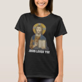 Jesus Loves You Bible Religious Christ Christian T-Shirt (Vorderseite)