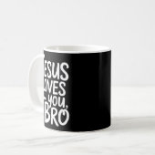 Jesus Loves You Bro Christian Religious Kaffeetasse (Vorderseite Links)