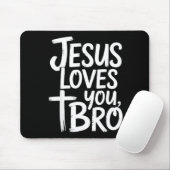 Jesus Loves You Bro Christian Religious Mousepad (Mit Mouse)