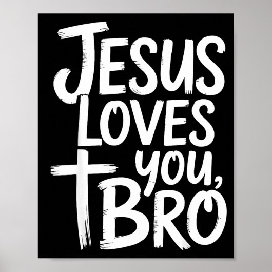 Jesus Loves You Bro Christian Religious  Poster (Vorne)