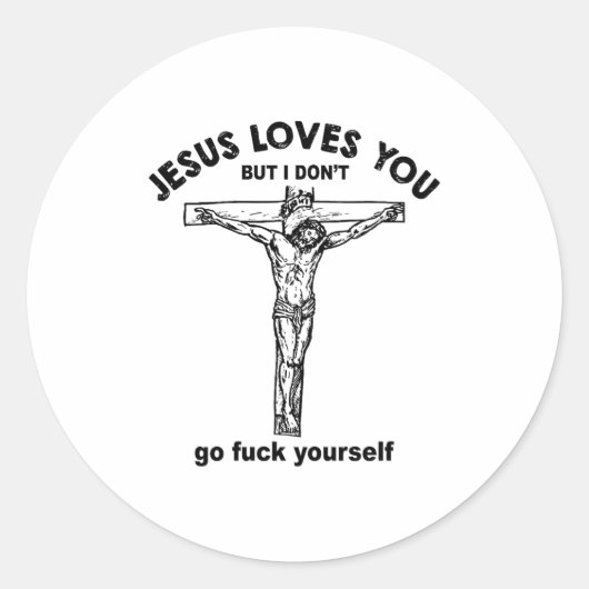 Jesus Loves You But I Don't Go For Yourself Premiu Runder Aufkleber (Vorderseite)
