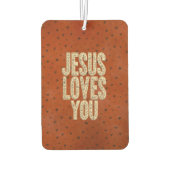 Jesus Loves You Rustic Christian Encouragement Autolufterfrischer (Rückseite)