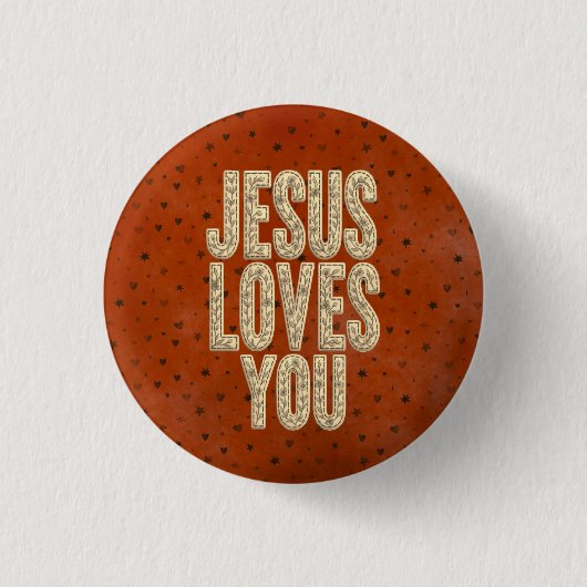 Jesus Loves You Rustic Christian Encouragement Button (Vorderseite)