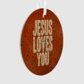 Jesus Loves You Rustic Christian Encouragement Ornament (Vorderseite)