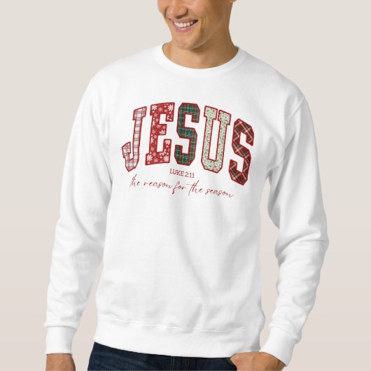 Jesus Luke 2:11 The Reason For The Season Sweatshirt (Vorderseite)