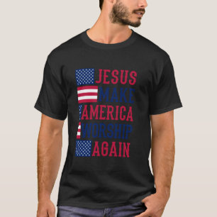 Jesus macht Amerika wieder anbetungswürdig Christ T-Shirt