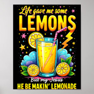 Jesus macht Limonade Bibel Leben Gab mir einige Zi Poster