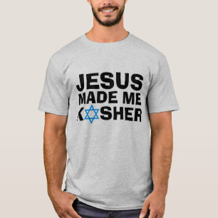 JESUS machte mich zu KOSHER T- T-Shirt