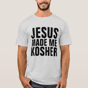 JESUS MACHTE MIR KOSHER, messianische jüdische T - T-Shirt
