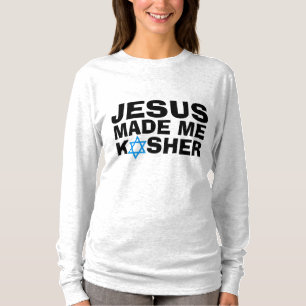 JESUS MACHTE MIR KOSHER zu jüdischen T - Shirt aus