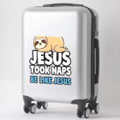 Jesus machte Nickerchen, lustige Faultier Aufkleber (Koffer)