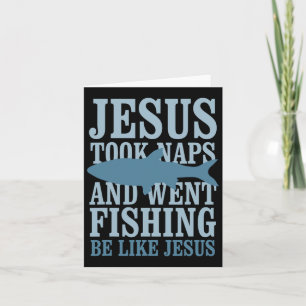 Jesus machte Nickerchen und ging fischen, so wie J Karte