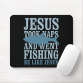 Jesus machte Nickerchen und ging fischen, so wie J Mousepad (Mit Mouse)