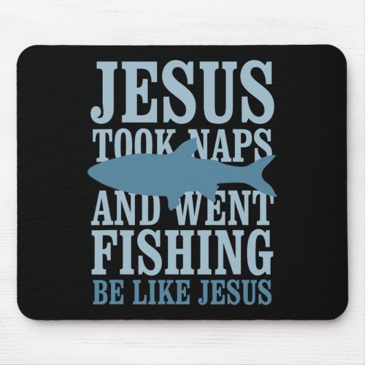 Jesus machte Nickerchen und ging fischen, so wie J Mousepad (Vorne)